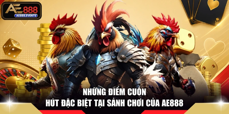 Những điểm cuốn hút đặc biệt tại sảnh chơi của AE888