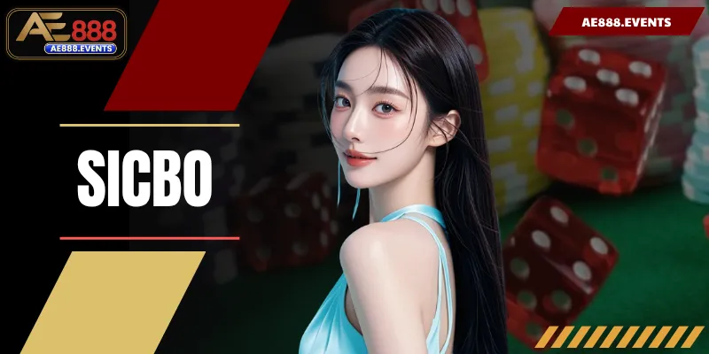 Sicbo | Tỷ Lệ Ăn 1:180 Cực Cao Tham Gia Ngay Hôm Nay