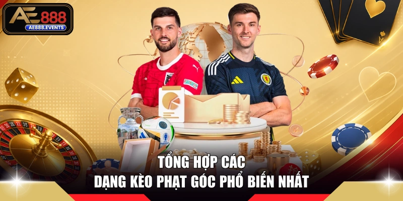 Tổng hợp các dạng kèo phạt góc phổ biến nhất
